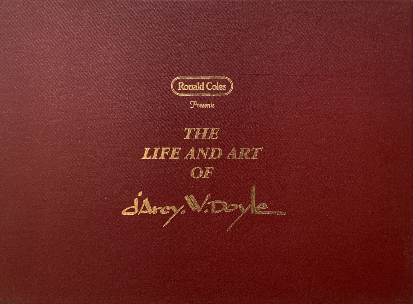 D'Arcy Doyle (1932-2001) Signed Hardcover Book "The Life and Art of d’Arcy W. Doyle" Ronald Coles