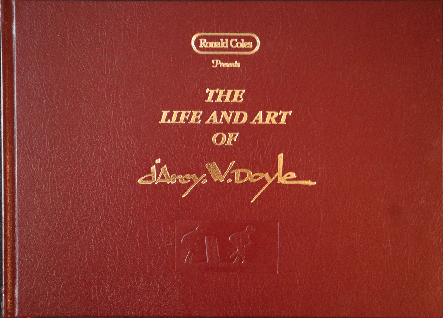 D'Arcy Doyle (1932-2001) Signed Hardcover Book "The Life and Art of d’Arcy W. Doyle" Ronald Coles